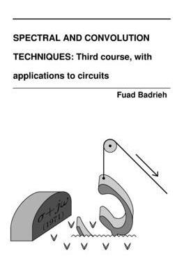 [预订]Spectral and Convolution Techniques: Third course, with applications to circuits 9781088035436