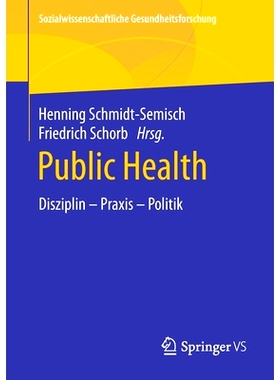 预订 Public Health: Disziplin – Praxis – Politik: 9783658303761