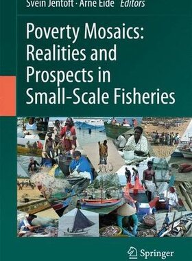 【预订】Poverty Mosaics: Realities and Prospects in Small-Scale Fisheries