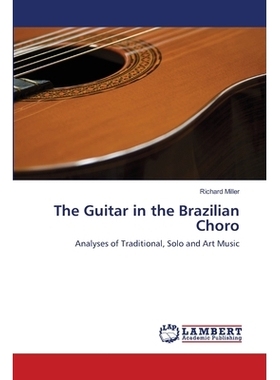 预订 The Guitar in the Brazilian Choro: 9783659516955