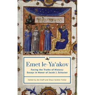 Truths Emet the Ya’akov Schacter Jacob History 埃梅特·勒雅科夫：直面历史 Facing Honor 预订 ： Essays