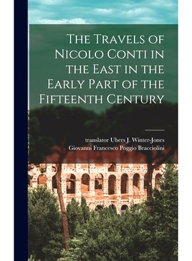 预订 The Travels of Nicolo Conti in the East in the Early Part of the Fifteenth Century: 9781013626012