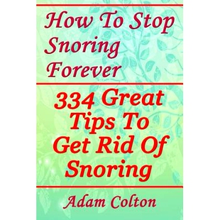 预订 9781978475861 Rid Forever Great Tips Get 334 How Snoring