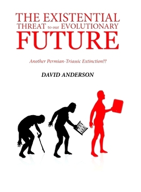 预订 The Existential Threat to Our Evolutionary Future: Another Permian-Triassic Extinction: 9798369413241