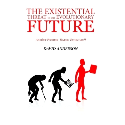 预订 The Existential Threat to Our Evolutionary Future: Another Permian-Triassic Extinction: 9798369413241