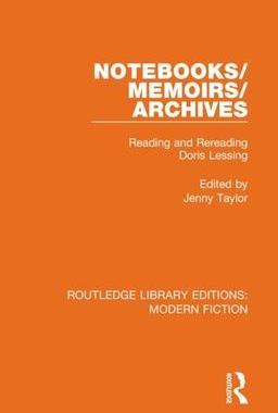 [预订]Notebooks/Memoirs/Archives: Reading and Rereading Doris Lessing 9780367347086