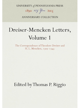 预订 Dreiser-Mencken Letters, Volume 1: The Correspondence of Theodore Dreiser and H. L. Mencken, 1907-1945 西奥多·德莱