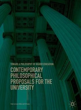 现货Contemporary Philosophical Proposals for the University: Toward a Philosophy of Higher Education
