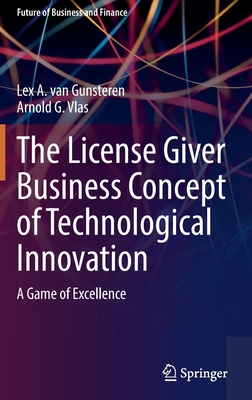 【预订】The License Giver Business Concept of Technological Innovation: A Game of Excellence 9783030911225