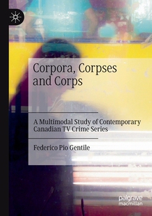 【预订】Corpora, Corpses and Corps 9783030782788