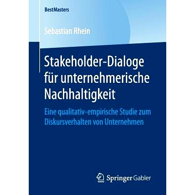 预订 Stakeholder-Dialoge für unternehmerische Nachhaltigkeit: Eine qualitativ-empirische Studie zum Diskursverhalten vo