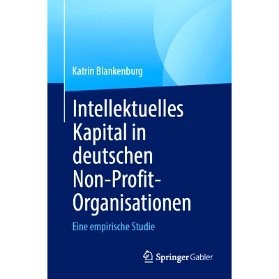 预订 Intellektuelles Kapital in Deutschen Non-Profit-Organisationen: Eine Empirische Studie: 9783031250941