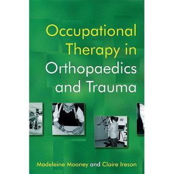 【预订】Occupational Therapy In Orthopaedics And Trauma 9780470019498
