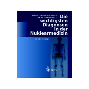 预订 Die wichtigsten Diagnosen in der Nuklearmedizin