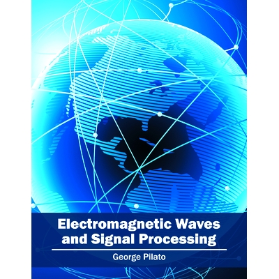 预订 Electromagnetic Waves and Signal Processing 电磁波与信号处理: 9781682852835