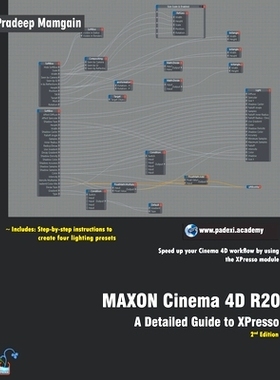 预订 MAXON Cinema 4D R20: A Detailed Guide to XPresso: 9781393588795