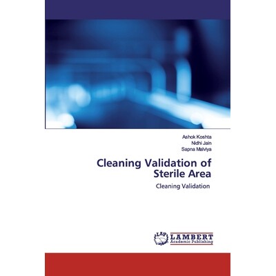 预订 Cleaning Validation of Sterile Area: Cleaning Validation: 9786202522991