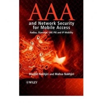预订 Aaa And Network Security For Mobile Access - Radius, Diameter, Eap, Pki And Ip Mobility 用于移动接入的AAA与网络安全