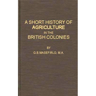 预订 A Short History of Agriculture in the British Colonies: 9780313200946