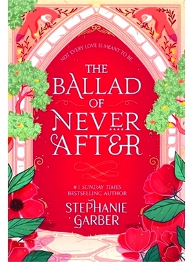 现货 永不结束的歌谣 曾经破碎的心2 黑暗童话 Stephanie Garber 英文原版 The Ballad of Never After Once Upon A Broken Heart