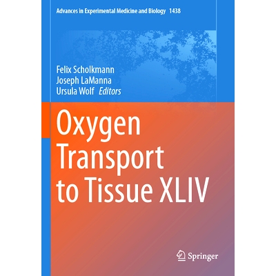 预订 Oxygen Transport to Tissue XLIV 氧气输送到组织 XLIV: 9783031420054
