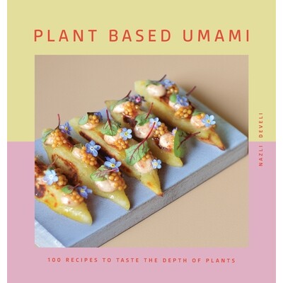 预订 Plant Based Umami: 100 Recipes to Taste the Depth of Plants: 9798987853627