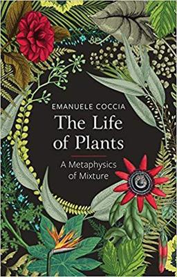 现货The Life Of Plants, A Metaphysics Of Mixture