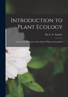 [预订]Introduction to Plant Ecology: a Guide for Beginners in the Study of Plant Communities 9781013494123