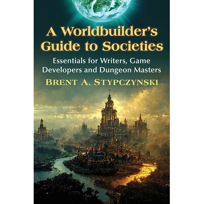 预订 A Worldbuilder’s Guide to Societies: Essentials for Writers, Game Developers and Dungeon Masters 世界建设者社会指
