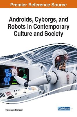 【预订】Androids, Cyborgs, and Robots in Contemporary Culture and Society