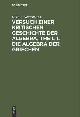 【预订】Versuch einer kritischen Geschichte der Algebra,  Theil 1. Die Algeb 9783111212395