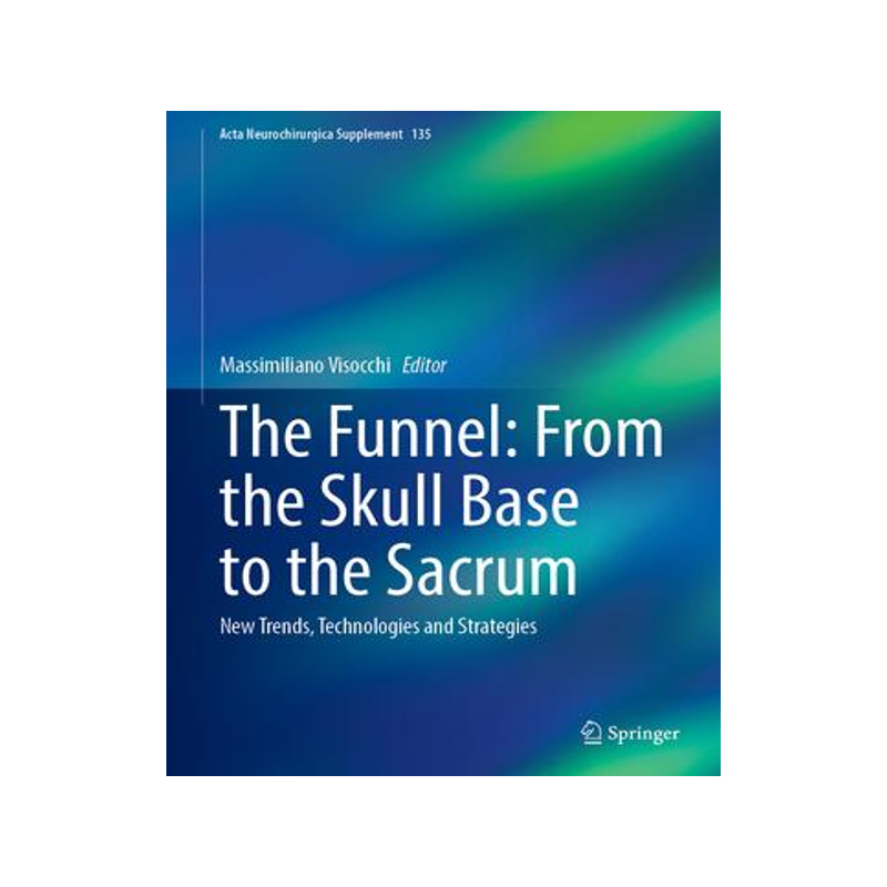[预订]The Funnel: From the Skull Base to the Sacrum 9783031360831