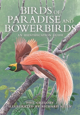 Birds of Paradise and Bowerbirds:An Identification Guide英文原版天堂鸟和园丁鸟：鉴定指南