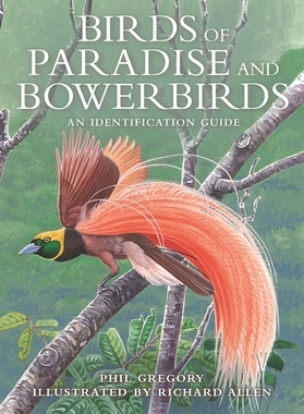 现货Birds of Paradise and Bowerbirds: An Identification Guide