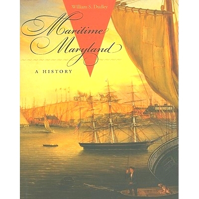 预订 Maritime Maryland: A History 马里兰州海事局：历史: 9780801894756