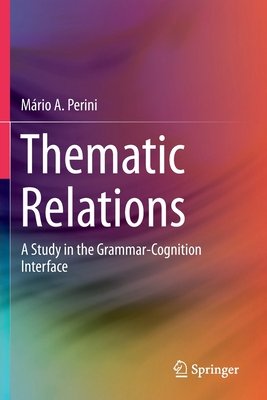 【预订】Thematic Relations: A Study in the Grammar-Cognition Interface (2019)