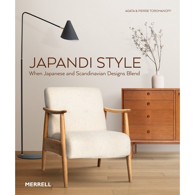 预订 Japandi Style: When Japanese and Scandinavian Designs Blend 9781858947068