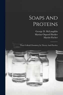[预订]Soaps And Proteins: Their Colloid Chemistry In Theory And Practice 9781017753448