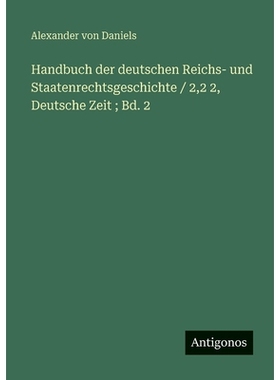 预订 Handbuch der deutschen Reichs- und Staatenrechtsgeschichte / 2,2 2, Deutsche Zeit; Bd. 2: 9783388482163