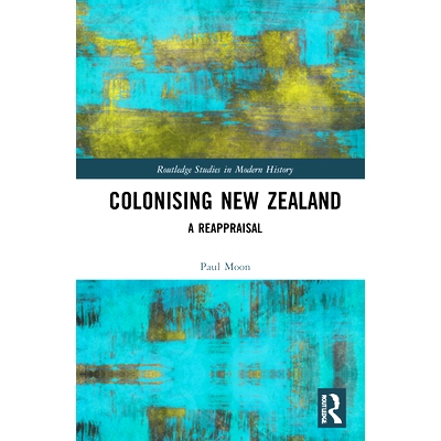 预订 Colonising New Zealand: A Reappraisal 殖民新西兰：重新评估: 9780367534233