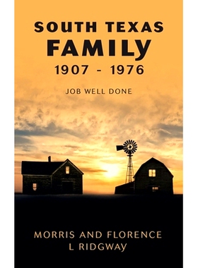 预订 South Texas Family 1907 - 1976: Job Well Done: 9781665735285