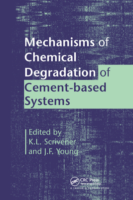 【预订】Mechanisms of Chemical Degradation of Cement-based Systems
