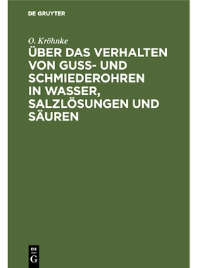 预订 Über das Verhalten von Guß- und Schmiederohren in Wasser, Salzlösungen und Säuren: 9783486739862