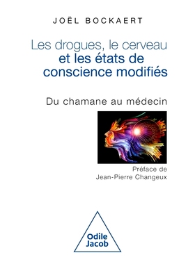 预订 Les drogues, le cerveau et les états de conscience modifiés : du chamane au médecin *、大脑和意识状态的改变：