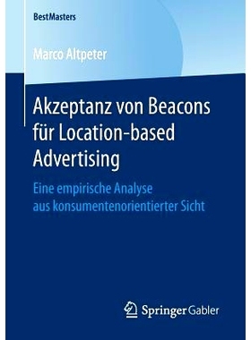 预订 Akzeptanz Von Beacons Für Location-Based Advertising: Eine Empirische Analyse Aus Konsumentenorientierter Sicht
