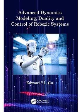 预订 Advanced Dynamics Modeling, Duality and Control of Robotic Systems: 9780367653736