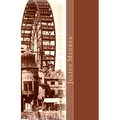 预订 A Handy Illustrated Guide to Vienna and Environs: 9781496063540