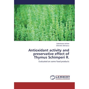 预订 Antioxidant activity and preservative effect of Thymus Schimperi R.: 9783659249006