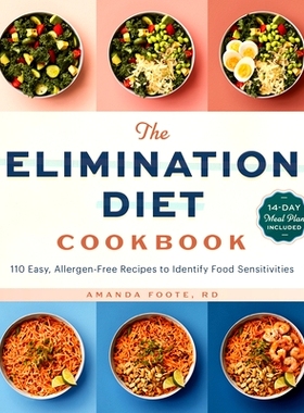 预订 The Elimination Diet Cookbook: 110 Easy, Allergen-Free Recipes to Identify Food Sensitivities: 9781647390228