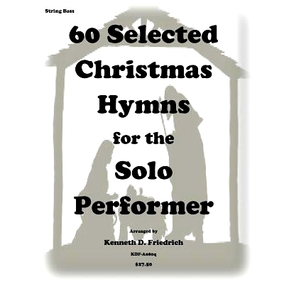 预订 60 Selected Christmas Hymns for the Solo Performer-string bass version: 9781502415776